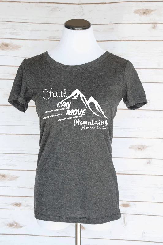 Faith Can Move Mountains Matthew 17:30 Bible Verse T-Shirt. Christian Quote. Scoop Neck Triblend Tee.