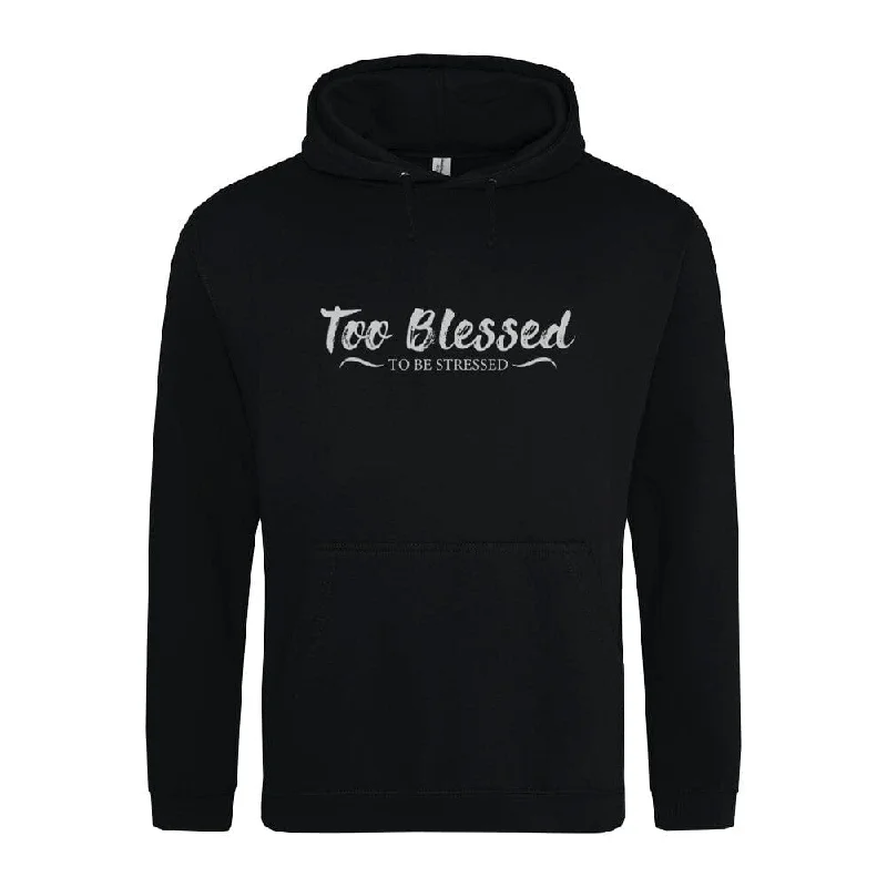 Too Blessed Hoodie