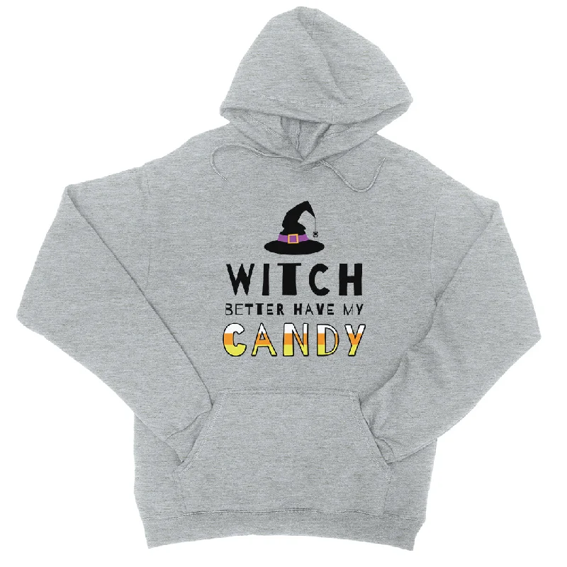 Witch Better Have My Candy Unisex Pullover Hoodie